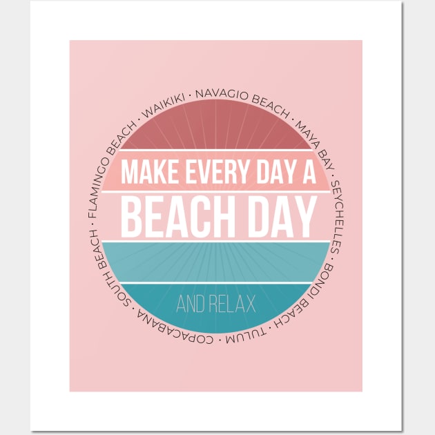 Make Every Day a Beach Day and Relax. For Soft Pink lovers! Wall Art by ChrisiMM